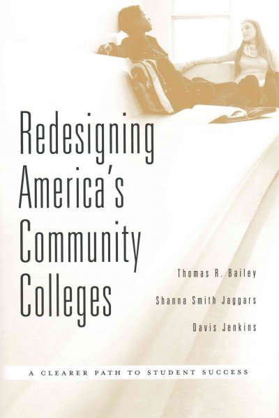 Book cover for Redesigning America's Community Colleges: A Clearer Path to Student Success