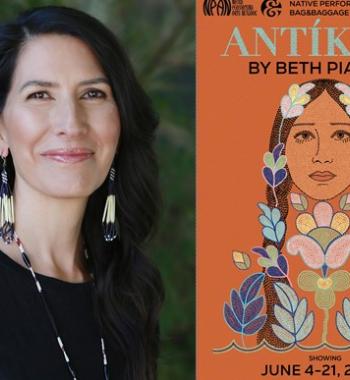 Beth Piatote smiling at camera and poster for Antikoni play showing June 4th to 21st 2026 by Bag and Baggage Productions in Oregon