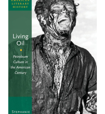 Book cover of Stephanie LeMenager's Living Oil: Petroleum in the American Century