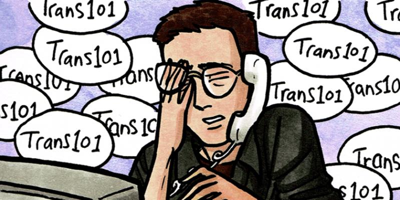 An illustration of an overwhelmed person sitting with a phone to their ear. Behind them are several bubbles with the text, "Trans101"