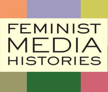 Feminist Media Histories