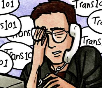 An illustration of an overwhelmed person sitting with a phone to their ear. Behind them are several bubbles with the text, "Trans101"