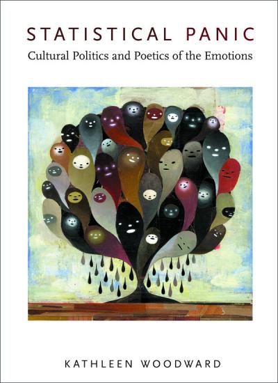 Statistical Panic: Cultural Politics and Poetics of the Emotions