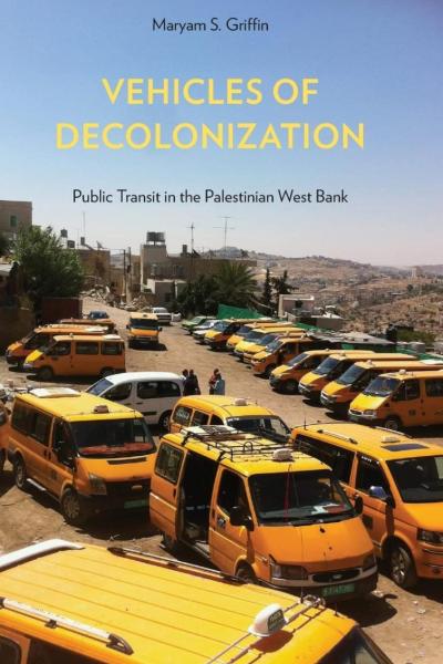 The cover of Vehicles of Decolonization has a lot filled with yellow mini-busses with the title in yellow.